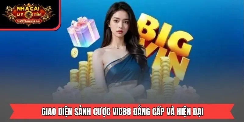 Giao diện sảnh cược Vic88 đẳng cấp và hiện đại