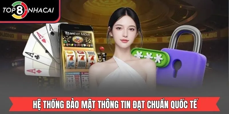 Hệ thống bảo mật thông tin đạt chuẩn quốc tế