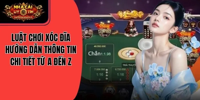 Luật Chơi Xóc Đĩa - Hướng Dẫn Thông Tin Chi Tiết Từ A Đến Z