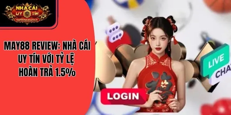 May88 Review: Nhà Cái Uy Tín Với Tỷ Lệ Hoàn Trả 1.5%