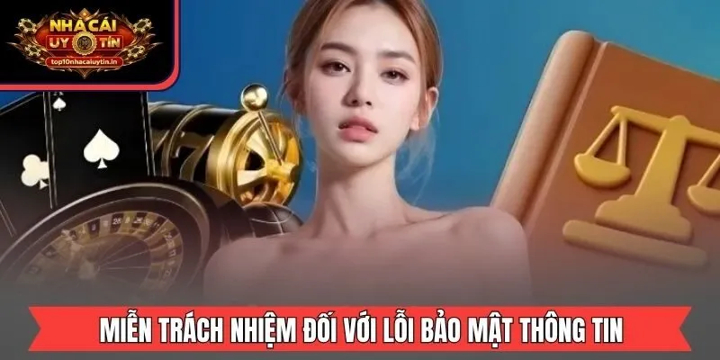 Miễn trách nhiệm đối với lỗi bảo mật thông tin