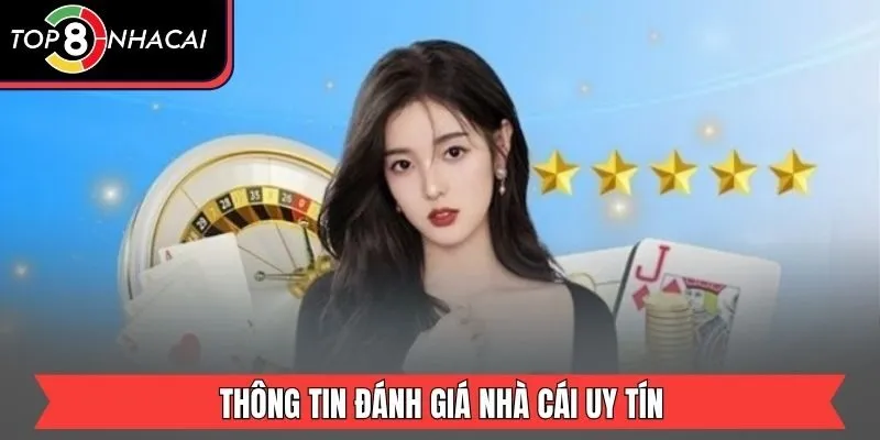 Thông tin đánh giá nhà cái uy tín
