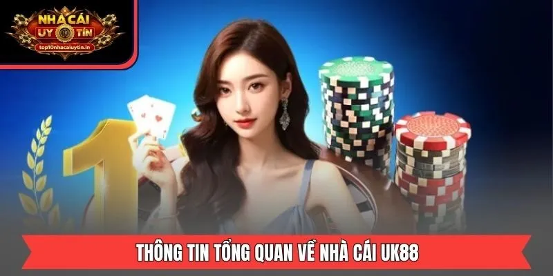 Thông tin tổng quan về nhà cái UK88
