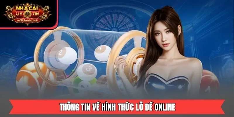 Thông tin về hình thức lô đề online